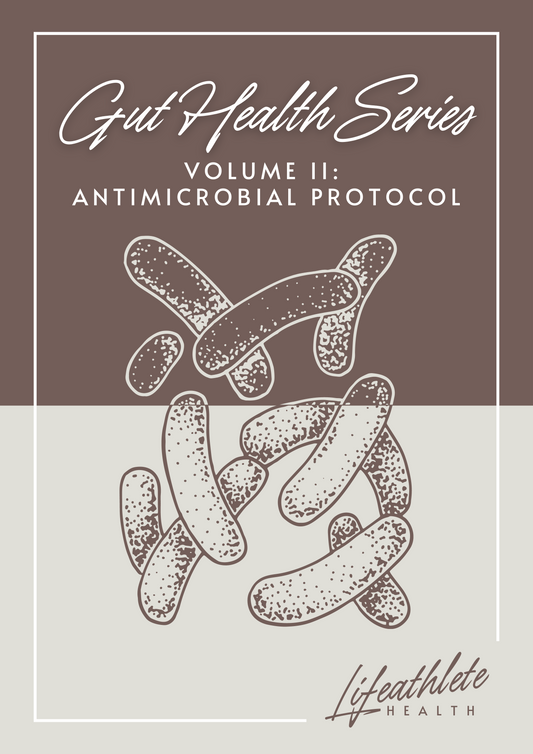 Gut Health Series - Volume 2: Antimicrobial Protocol